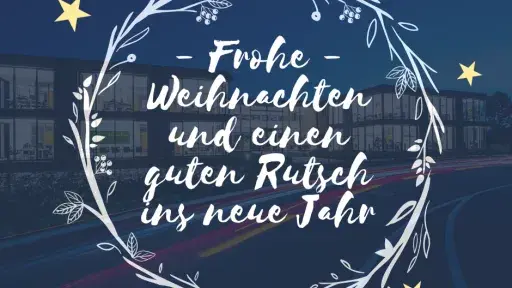 Besinnliche Weihnachten und ein erfolgreiches neues Jahr 2025